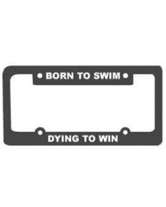 Born To Swim License Plate Frame