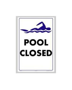 Pool Closed Sign 12"x 18"