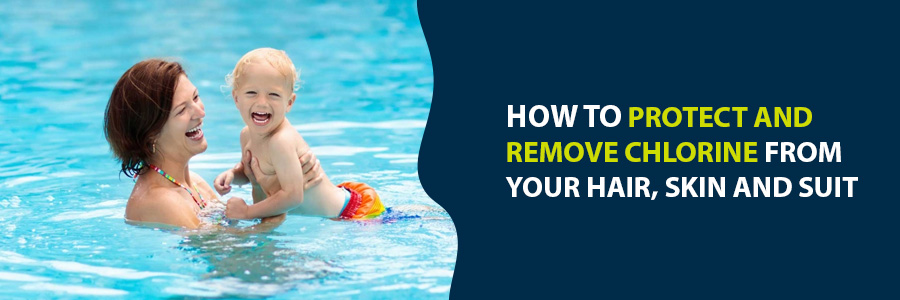 How to Protect and Remove Chlorine From Your Hair and Skin