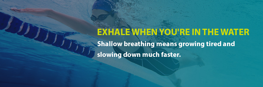 Exhale When You're in the Water