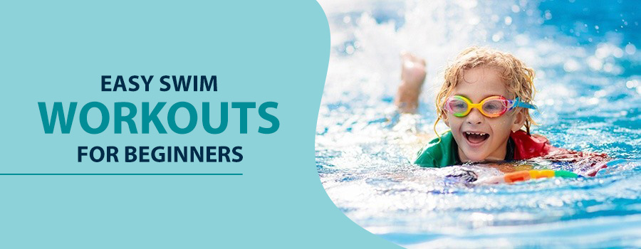 Easy Swim Workouts For Beginners Blog