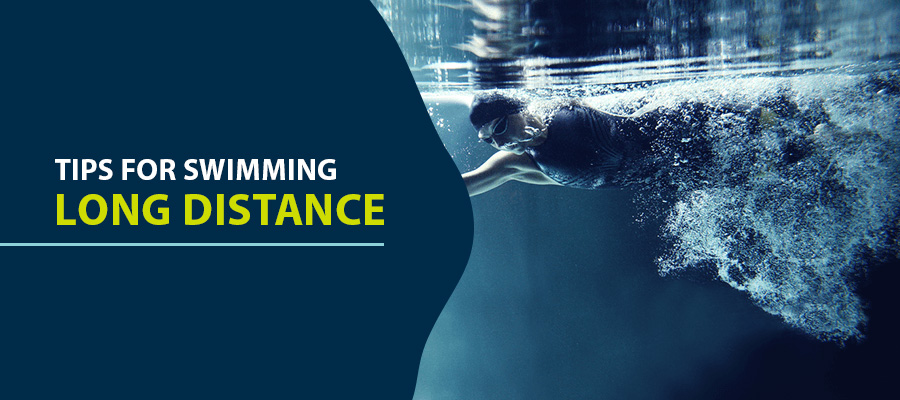 Tips for Swimming Long Distance